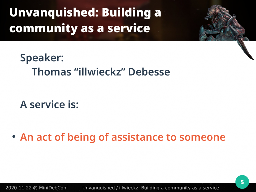 A service is an act of being of assistance to someone